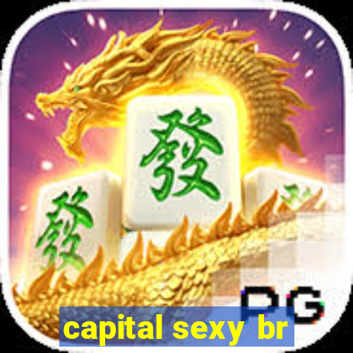 capital sexy br